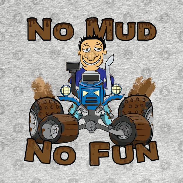 No Mud No Fun Off Road Tractor Blue by Dad n Son Designs